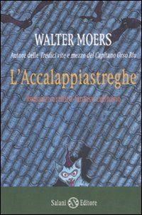 Accalappiastreghe_(l`)_-Moers_Walter